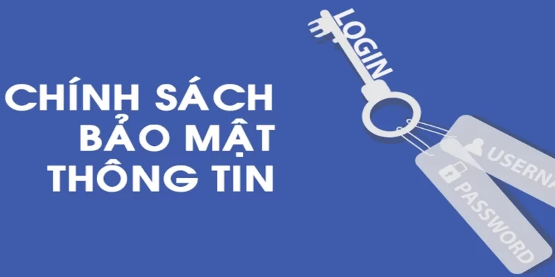 Chính Sách Bảo Mật 5 Chi tiết về chính sách bảo mật thông tin người dùng