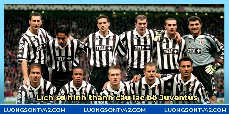 Juventus – Biểu tượng bóng đá Ý và những bê bối rúng động lịch sử 5 Quá trình hình thành của câu lạc bộ Juventus