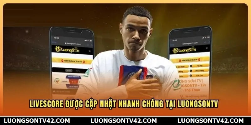 LuongSon TV 10 Livescore được cập nhật nhanh chóng tại LuongSon TV